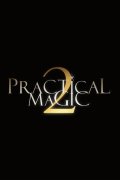 Practical Magic 2 Practical Magic 2