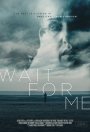Wait for Me