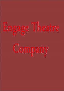 Engage Theatre Company – Engage Theatre Company –